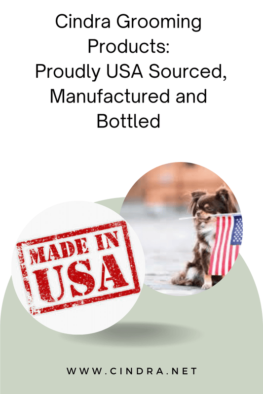 Cindra Grooming Products graphic highlighting proudly USA-sourced, manufactured, and bottled dog grooming products.